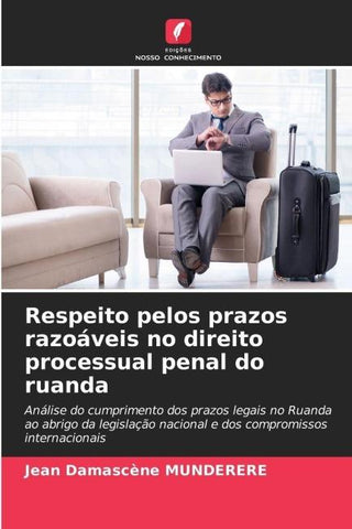 Respeito pelos prazos razoáveis no direito processual penal do ruanda