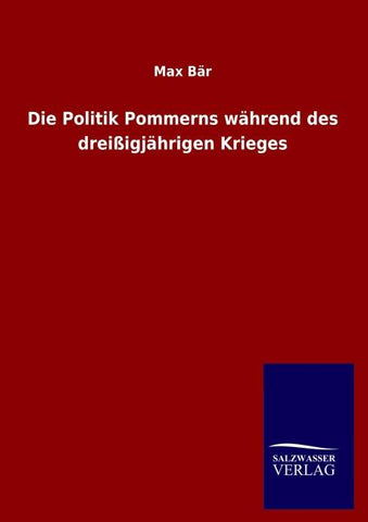 Die Politik Pommerns während des dreißigjährigen Krieges