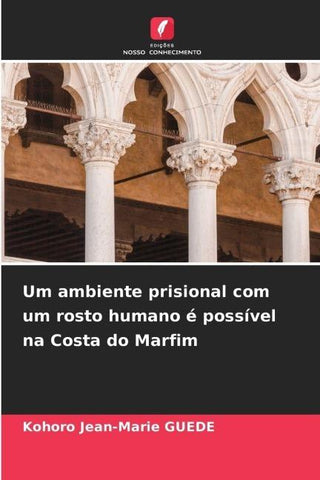 Um ambiente prisional com um rosto humano é possível na Costa do Marfim