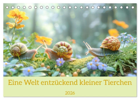 Eine Welt entzückend kleiner Tierchen (Tischkalender 2026 DIN A5 quer), CALVENDO Monatskalender
