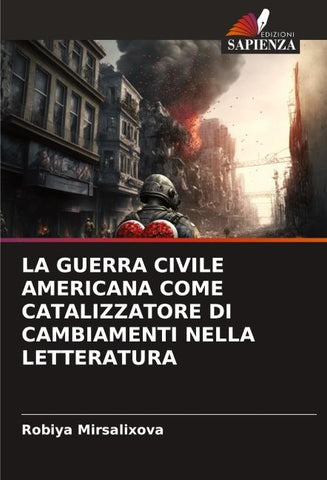LA GUERRA CIVILE AMERICANA COME CATALIZZATORE DI CAMBIAMENTI NELLA LETTERATURA