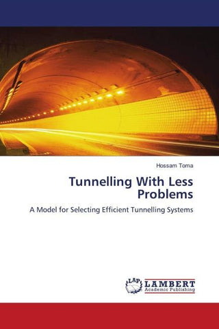 Tunnelling With Less Problems