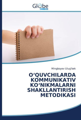 O'QUVCHILARDA KOMMUNIKATIV KO'NIKMALARNI SHAKLLANTIRISH METODIKASI