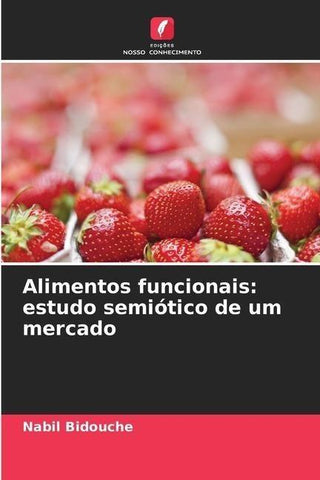Alimentos funcionais: estudo semiótico de um mercado