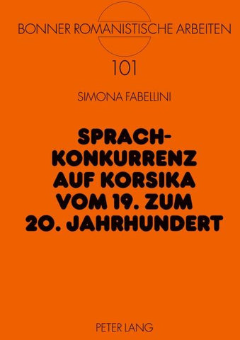 Sprachkonkurrenz auf Korsika vom 19. zum 20. Jahrhundert