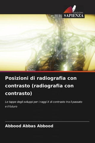 Posizioni di radiografia con contrasto (radiografia con contrasto)