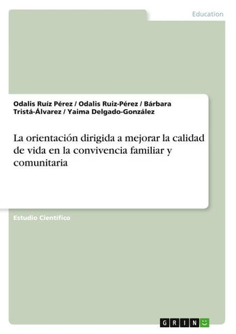 La orientación dirigida a mejorar la calidad de vida en la convivencia familiar y comunitaria