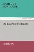 The Essays of Montaigne - Volume 06
