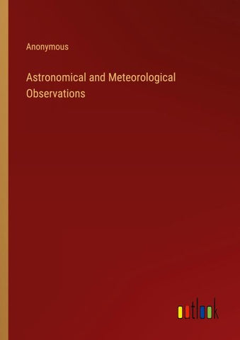 Astronomical and Meteorological Observations