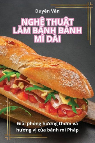 NGH¿ THU¿T LÀM BÁNH BÁNH MÌ DÀI
