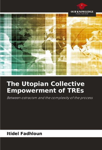 The Utopian Collective Empowerment of TREs