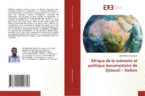 Afrique de la mémoire et politique documentaire de Djibouti - Nation