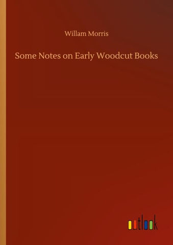 Some Notes on Early Woodcut Books