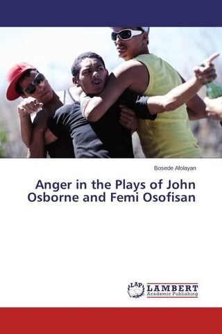 Anger in the Plays of John Osborne and Femi Osofisan