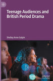 Teenage Audiences and British Period Drama