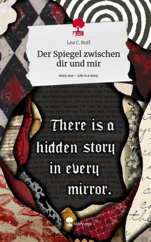 Der Spiegel zwischen dir und mir. Life is a Story - story.one
