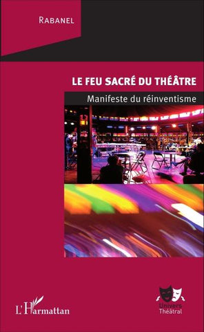 Le feu sacré du théâtre