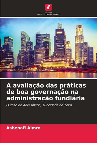 A avaliação das práticas de boa governação na administração fundiária