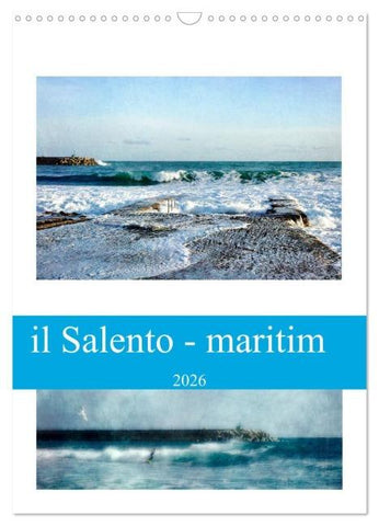 il Salento - maritim (Wandkalender 2026 DIN A3 hoch), CALVENDO Monatskalender