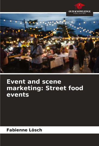 Event and scene marketing: Street food events