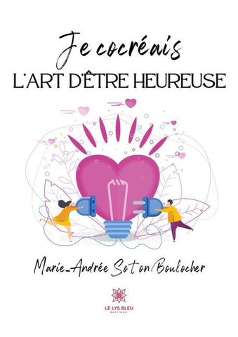 Je cocréais l'art d'être heureuse