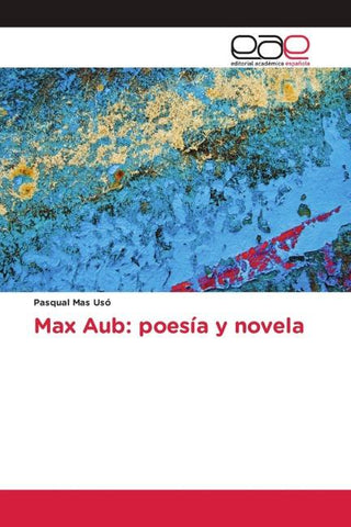 Max Aub: poesía y novela