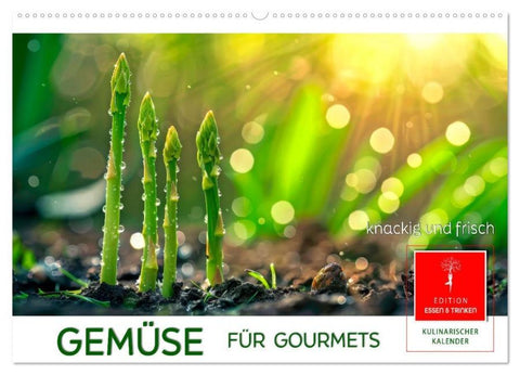 Gemüse für Gourmets (Wandkalender 2026 DIN A2 quer), CALVENDO Monatskalender