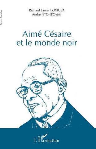 Aimé Césaire et le monde noir