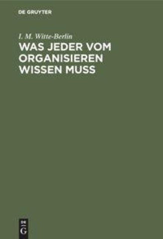 Was jeder vom Organisieren wissen muss