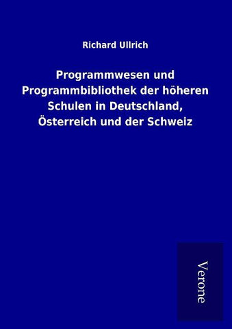 Programmwesen und Programmbibliothek der höheren Schulen in Deutschland, Österreich und der Schweiz
