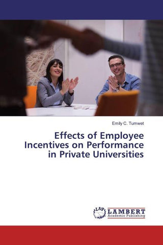 Effects of Employee Incentives on Performance in Private Universities