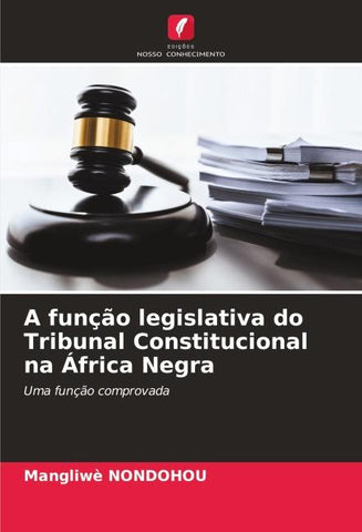 A função legislativa do Tribunal Constitucional na África Negra