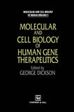 Molecular and Cell Biology of Human Gene Therapeutics