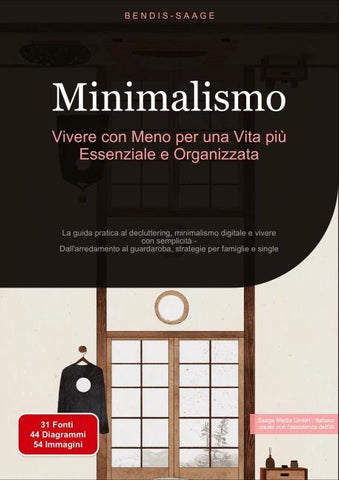 Minimalismo: Vivere con Meno per una Vita più Essenziale e Organizzata