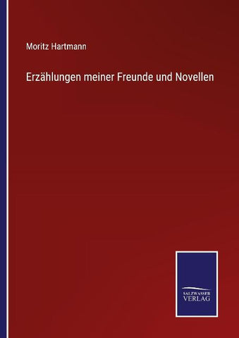 Erzählungen meiner Freunde und Novellen