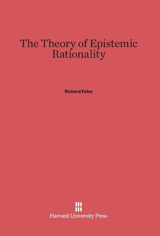 The Theory of Epistemic Rationality