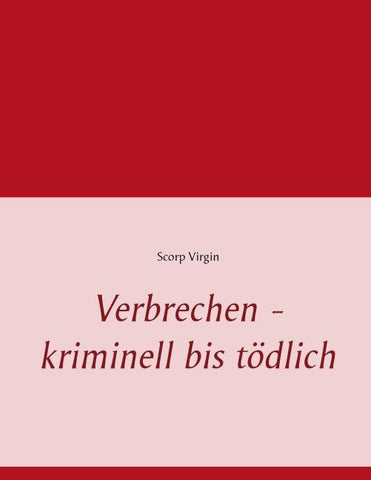 Verbrechen - kriminell bis tödlich