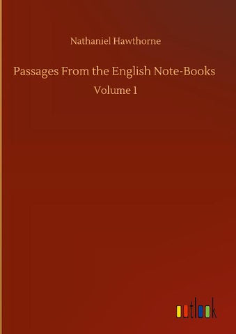Passages From the English Note-Books