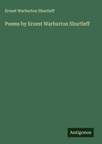 Poems by Ernest Warburton Shurtleff
