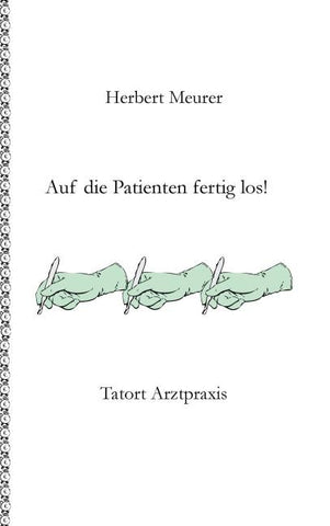 Auf die Patienten fertig los!