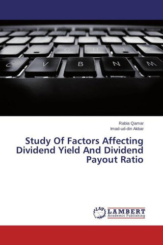 Study Of Factors Affecting Dividend Yield And Dividend Payout Ratio