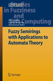 Fuzzy Semirings with Applications to Automata Theory