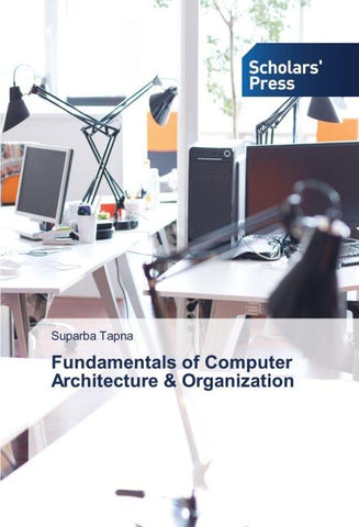 Fundamentals of Computer Architecture & Organization