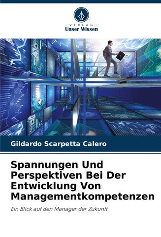 Spannungen Und Perspektiven Bei Der Entwicklung Von Managementkompetenzen