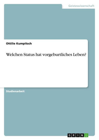 Welchen Status hat vorgeburtliches Leben?