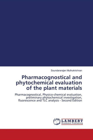 Pharmacognostical and phytochemical evaluation of the plant materials