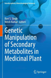 Genetic Manipulation of Secondary Metabolites in Medicinal Plant