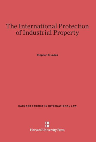 The International Protection of Industrial Property