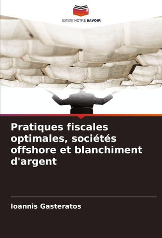Pratiques fiscales optimales, sociétés offshore et blanchiment d'argent