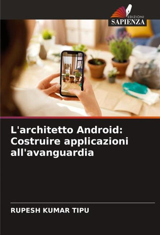 L'architetto Android: Costruire applicazioni all'avanguardia